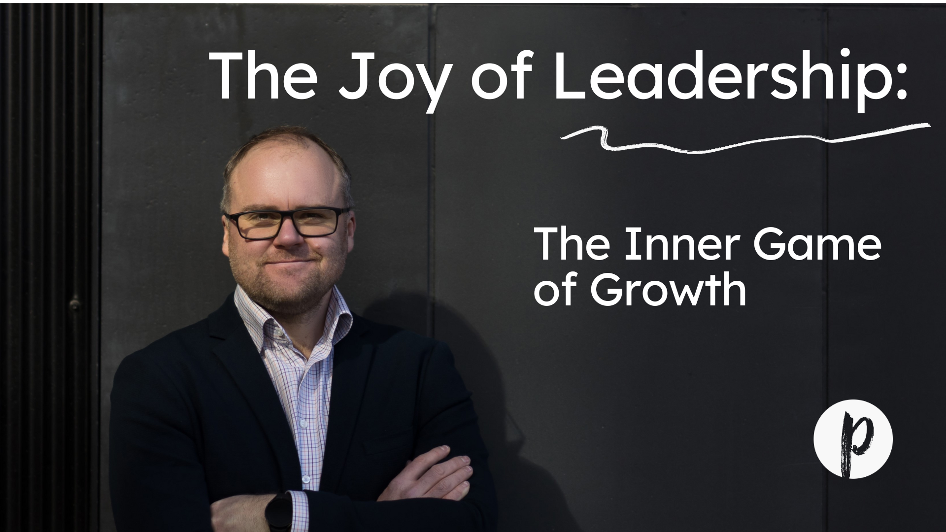 Argo Teetlaus – leadership coach and executive advisor exploring growth mindset leadership and self-leadership development.